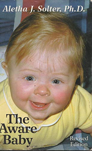 9780961307301: The Aware Baby: a New Approach to Parenting