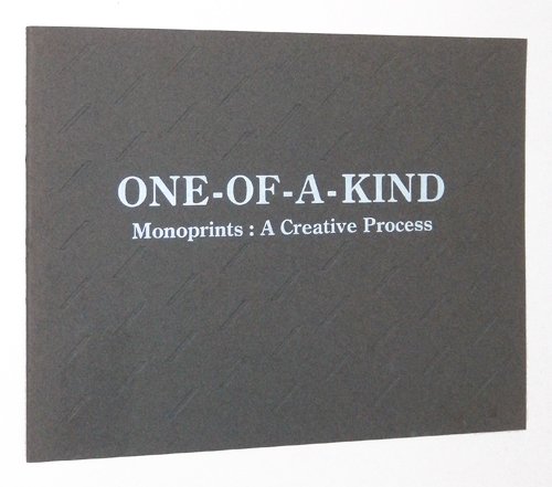 Stock image for One of a Kind: Monoprints: Creative Process for sale by Book House in Dinkytown, IOBA