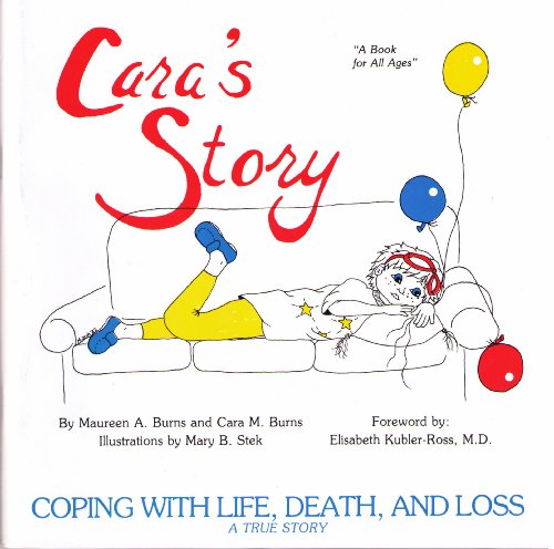 Beispielbild fr Cara's Story: Coping With Life, Death, and Loss zum Verkauf von SecondSale