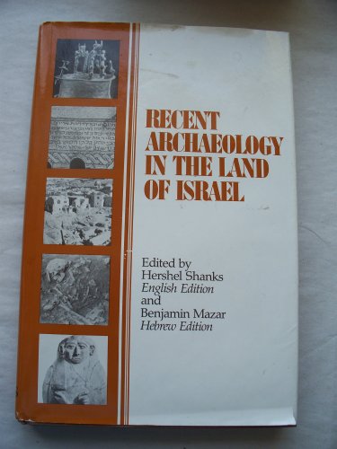 Beispielbild fr Recent Archaeology in the Land of Israel zum Verkauf von Weller Book Works, A.B.A.A.