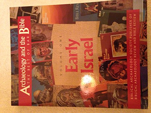 Stock image for Archaeology and the Bible, Volume One: Early Israel: The Best of BAR (Biblical Archaeology Review) for sale by Front Cover Books