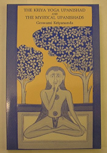Stock image for Kriya Yoga Upanishad & the Mystical Upanishads for sale by RPL Library Store