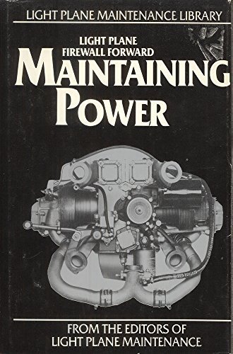 Stock image for Maintaining Power: Light Plane Firewall Forward (The Light Plane Maintenance Library) for sale by ThriftBooks-Dallas