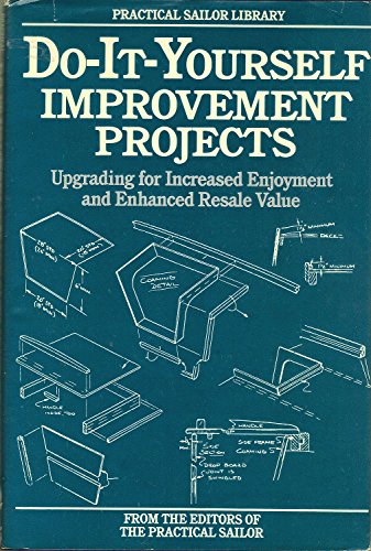 Imagen de archivo de Do It Yourself Improvement Projects (Practical Sailor Library) a la venta por HPB-Diamond