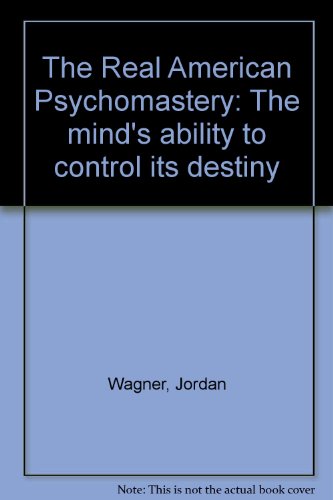 9780961314118: The Real American Psychomastery: The mind's ability to control its destiny