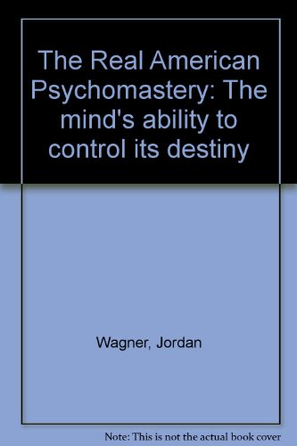 Stock image for The Real American Psychomastery: The mind's ability to control its destiny for sale by Robinson Street Books, IOBA