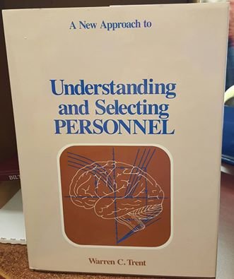 Stock image for A New Approach to Understanding and Selecting Personnel for sale by Better World Books