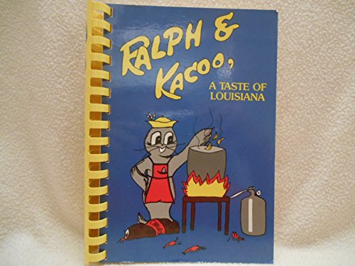 Stock image for RALPH AND KACOO; A TASTE OF LOUISIANA . . . INCLUDING RECIPES FROM THE RALPH & KACOO RESTAURANTS BATON ROUGE, NEW ORLEANS, METAIRIE. [Louisiana cookbook.] for sale by David Hallinan, Bookseller