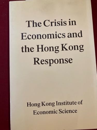 Immagine dell'editore per The Crisis in Economics and the Hong Kong Response venduto da RW Books