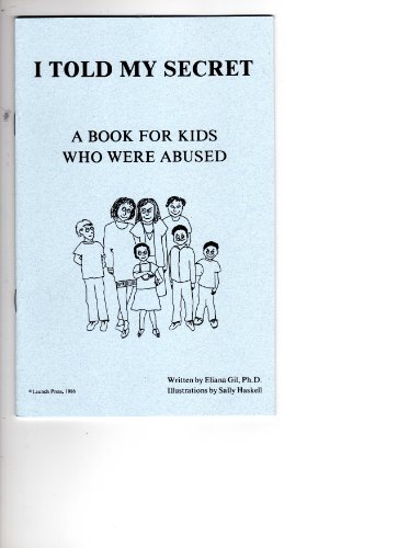 Imagen de archivo de I Told My Secret: A Book for Kids Who Were Abused a la venta por HPB Inc.