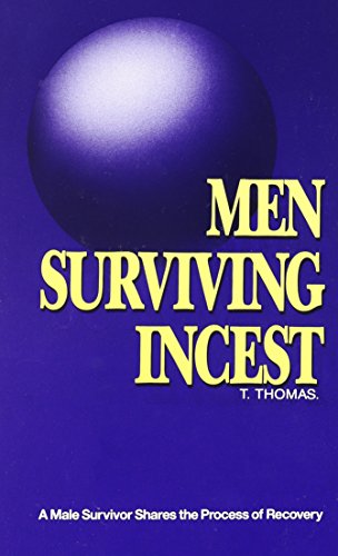 9780961320584: Men Surviving Incest: A Male Survivor Shares the Process of Recovery