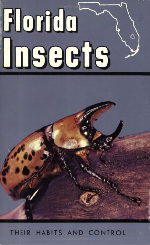Stock image for Florida Insects: Their Habits and Control for sale by ThriftBooks-Atlanta