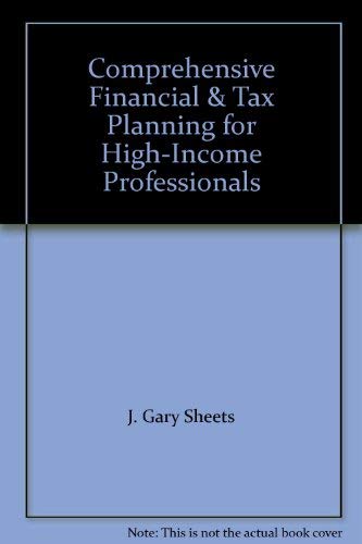 Beispielbild fr Comprehensive Financial & Tax Planning for High-Income Professionals zum Verkauf von Bingo Used Books