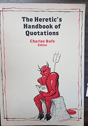 9780961328917: Heretic's Handbook of Quotations