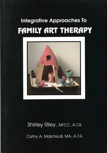 Beispielbild fr Integrative Approaches to Family Art Therapy zum Verkauf von Better World Books