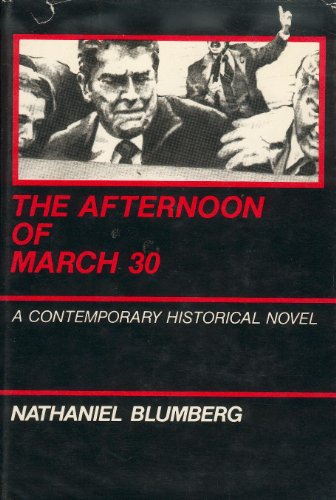 Stock image for Afternoon of March 30: A Contemporary Historical Novel for sale by SecondSale