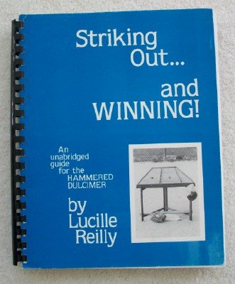 Stock image for Striking Out. and Winning! An Unabridged Guide for the Hammered Dulcimer for sale by SecondSale