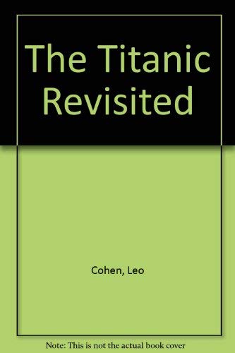 THE TITANIC REVISITED