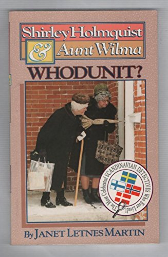 Stock image for Shirley Holmquist and Aunt Wilma, Who Dunit for sale by SecondSale