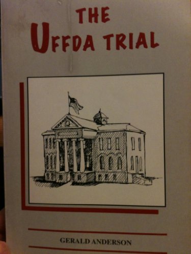 The Uffda Trial (9780961343736) by Gerald Anderson