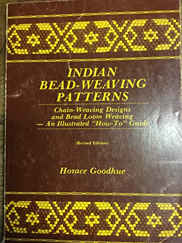 9780961350307: Indian bead-weaving patterns: Chain-weaving designs and bead loom weaving--an illustrated " how to " guide