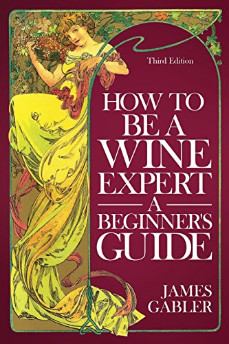 9780961352585: How To Be A Wine Expert, A Beginner's Guide