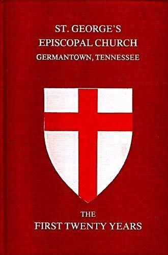 St. George's Episcopal Church, Germantown, Tennessee: The first twenty years