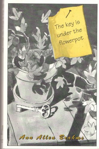 Stock image for Key Is Under the Flower Pot for sale by ThriftBooks-Atlanta