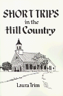 Stock image for Short Trips in the Hill Country for sale by Half Price Books Inc.