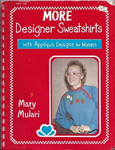 Beispielbild fr More Designer Sweatshirts: With Applique Designs for Women zum Verkauf von Wonder Book