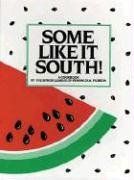 Stock image for Some Like It South! for sale by Front Cover Books