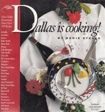 Stock image for Dallas Is Cooking! : Cookbook from Dallas Restaurants and Chefs for sale by Better World Books: West