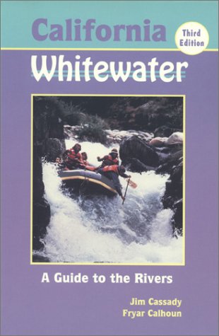 Stock image for California Whitewater: A Guide to the Rivers for sale by ThriftBooks-Atlanta