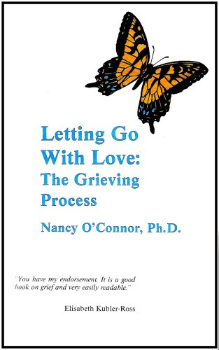 9780961371418: Letting Go With Love: The Grieving Process