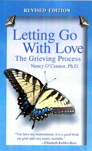 Beispielbild fr Letting Go with Love: The Grieving Process zum Verkauf von ThriftBooks-Atlanta