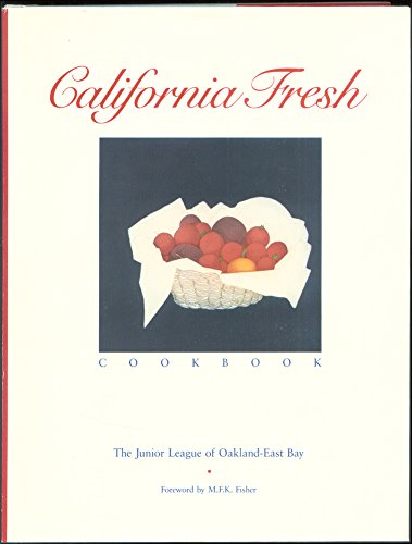 Stock image for California Fresh Cookbook for sale by Your Online Bookstore