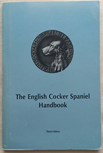 9780961376147: The English Cocker Spaniel Handbook