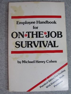 Imagen de archivo de Employee Handbook for on the Job Survival a la venta por HPB Inc.