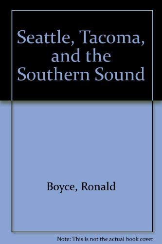 Stock image for Seattle - Tacoma and the Southern Sound for sale by Better World Books