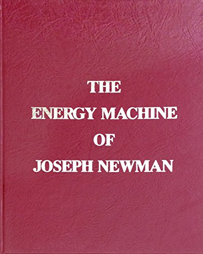Stock image for The Energy Machine of Joseph Newman : An Invention Whose Time Has Come for sale by Earl The Pearls