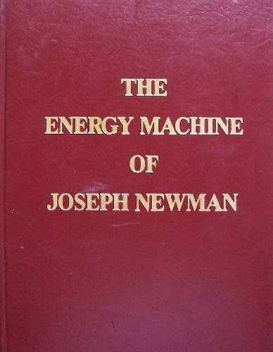 The Energy Machine of Joseph Newman (9780961383558) by Joseph Newman