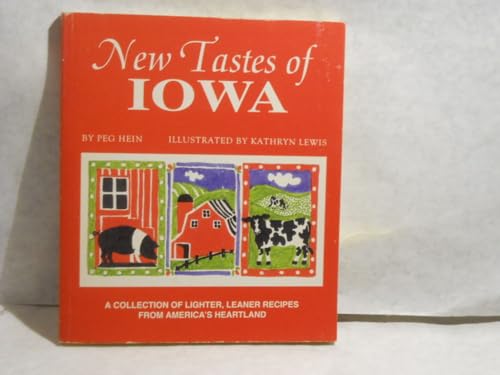 Stock image for New Tastes of Iowa: A Collection of Lighter Leaner Recipes from America's Heartland for sale by Wonder Book