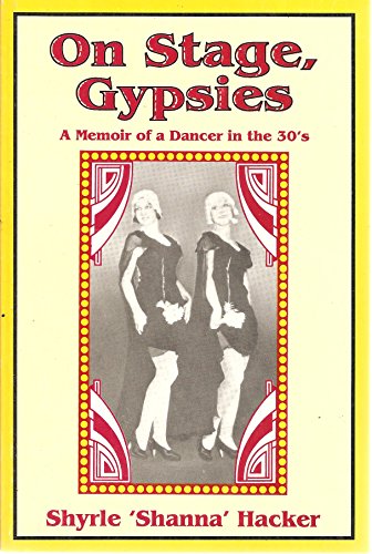 Beispielbild fr On Stage Gypsies: A Memoir of a Dancer in the 30's zum Verkauf von ThriftBooks-Atlanta