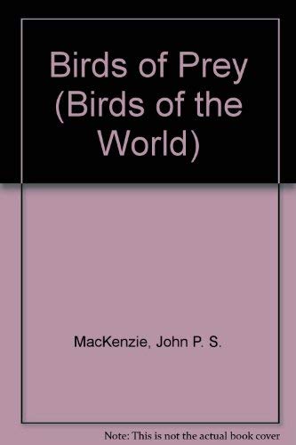 Beispielbild fr Birds of Prey (Birds of the World) zum Verkauf von Better World Books
