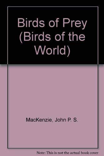 Imagen de archivo de Birds of Prey (Birds of the World) a la venta por Better World Books