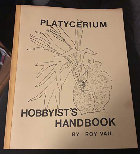 9780961400309: Platycerium Hobbyist's Handbook
