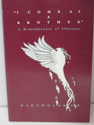 Stock image for I Come As a Brother : Bartholomew for sale by Bookmans