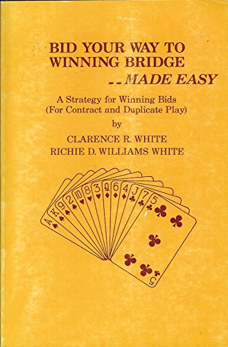 Stock image for Bid Your Way to Winning Bridge Made Easy for sale by The Oregon Room - Well described books!