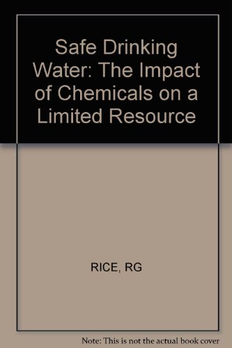 Beispielbild fr Safe Drinking Water : The Impact of Chemicals on a Limited Resource zum Verkauf von Better World Books