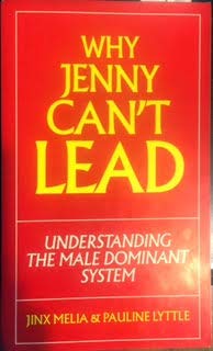 Stock image for Why Jenny Can't Lead : Understanding the Male Dominant System for sale by Better World Books: West